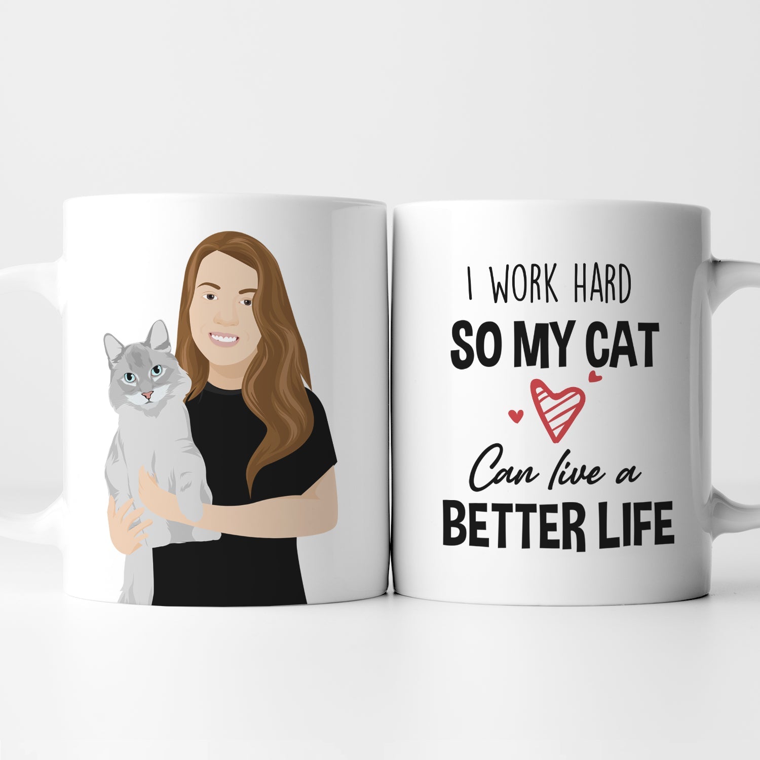 So My Cat Can Live Better Mug Personalized